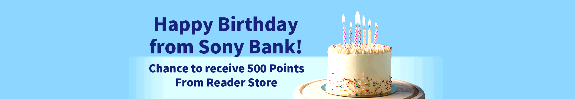 Happy Birthday from Sony Bank! Chance to receive 500 Points From Reader Store
