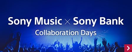 Sony Music × Sony Bank Collaboration Days